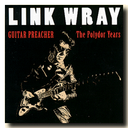 Link Wray: The Polydor Years